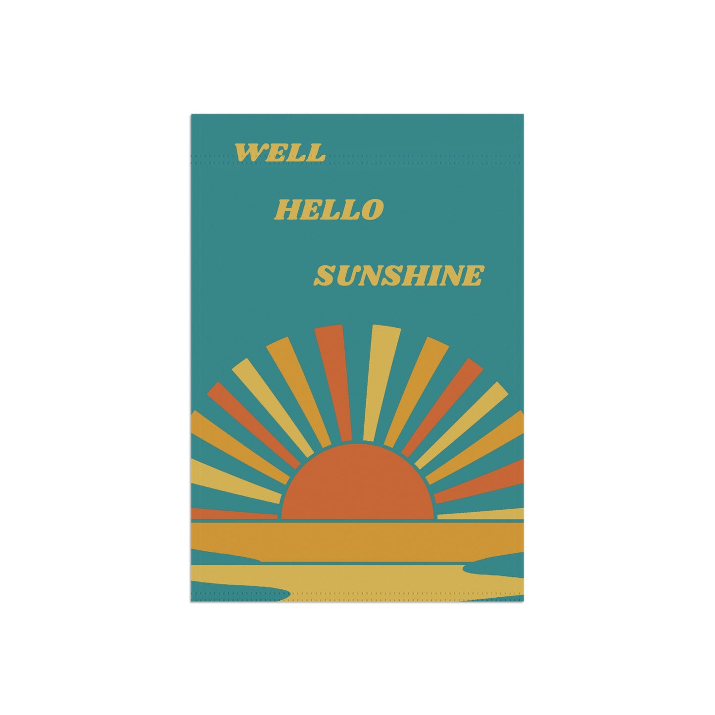 Hello Sunshine Garden Flag